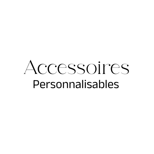 Accessoires personnalisables